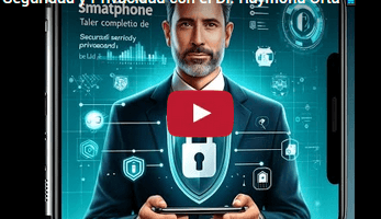 Aumenta la seguridad y privacidad en tu móvil (Curso Sin Costo)
