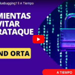 ¿Cómo evitar el Bluebugging? ll A Tiempo